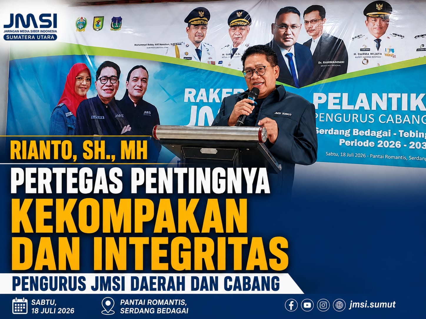 Rianto, SH., MH Pertegas Pentingnya Kekompakan dan Integritas Pengurus JMSI Daerah dan Cabang